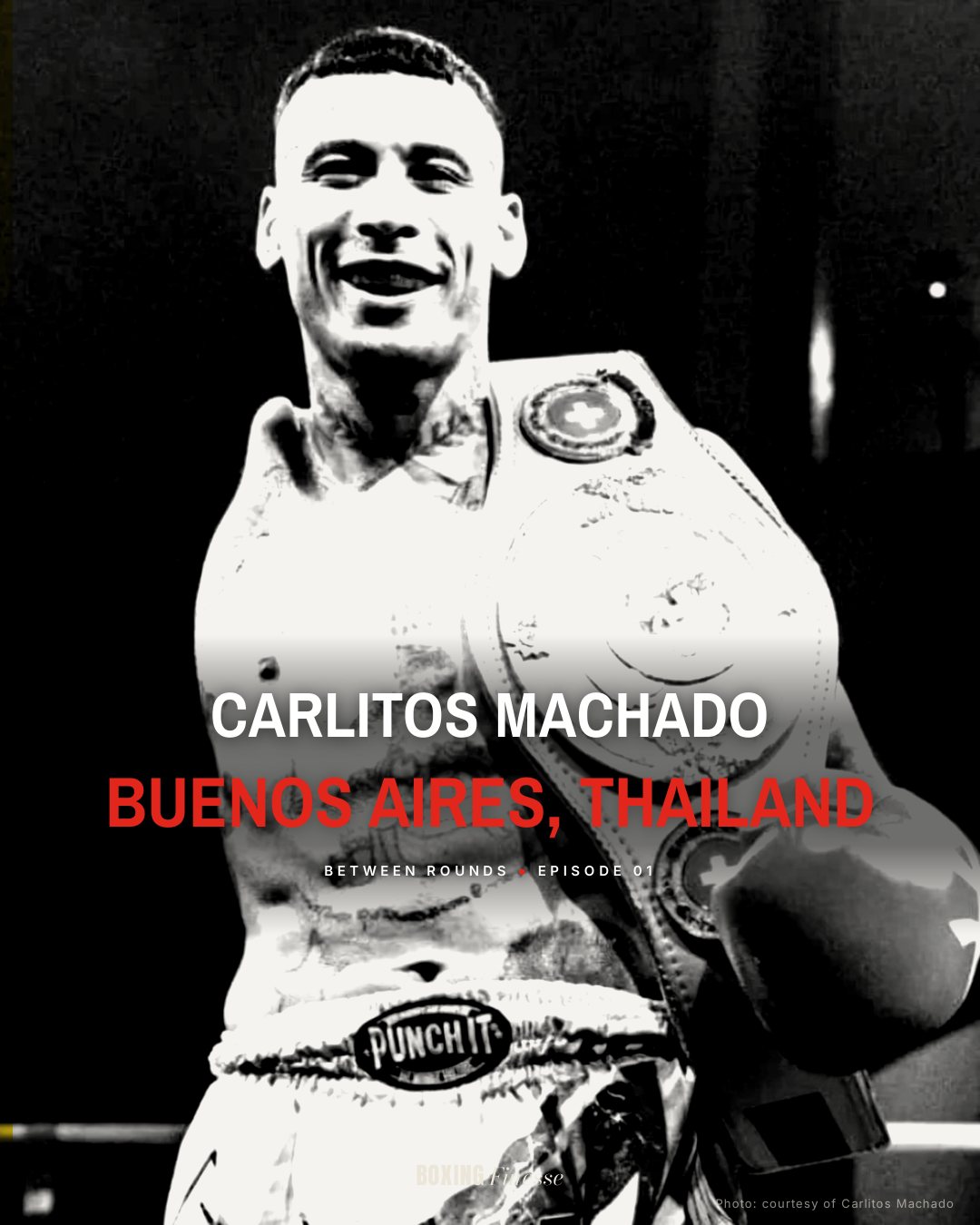 Between Rounds episode one: Carlitos Machado, Buenos Aires, Thailand, the two homes